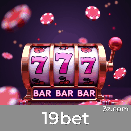 19bet: Plataforma de Apostas com Experiência e Segurança